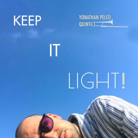 Keep It Light! by Yonathan Peled, mastered by Alon Benjamini